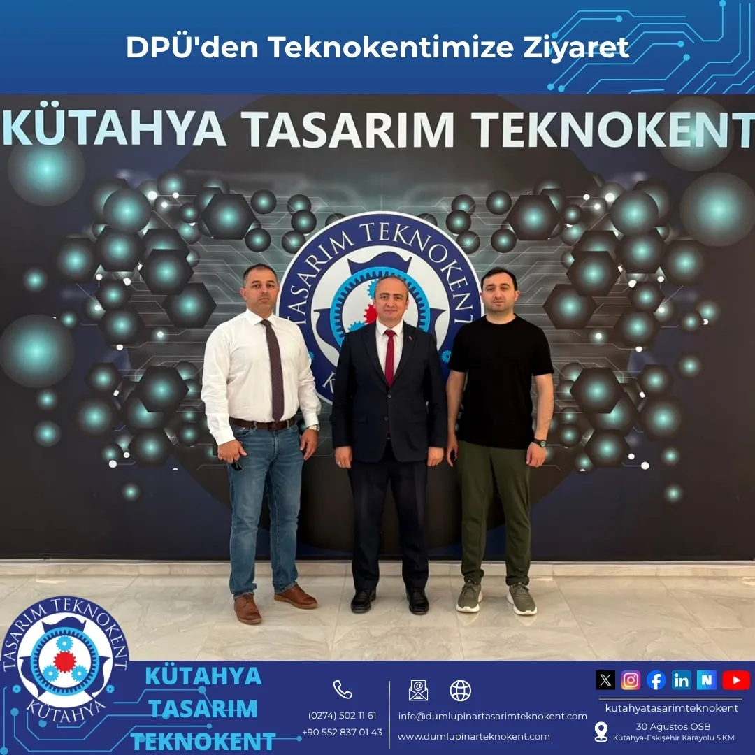 DPÜ Yönetiminden Teknokentimize Ziyaret