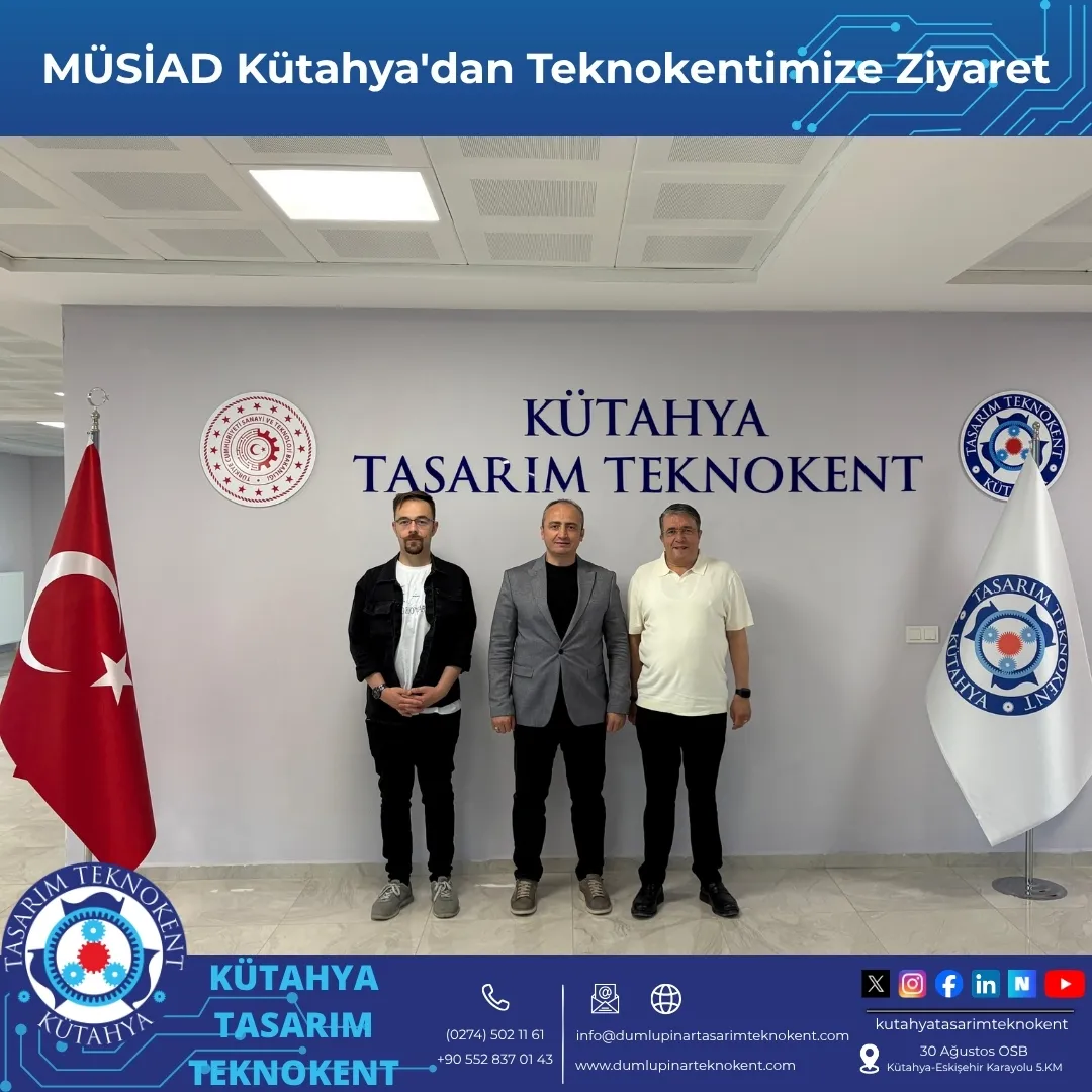 MÜSİAD Kütahya'dan Teknokentimize Ziyaret